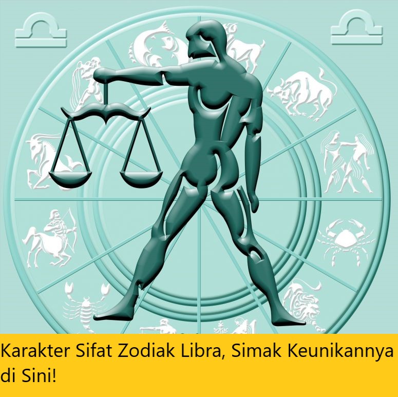 Karakter Sifat Zodiak Libra, Simak Keunikannya di Sini!