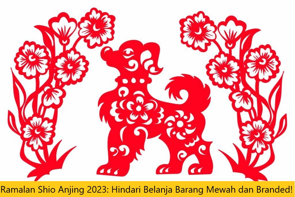 Ramalan Shio Anjing 2023: Hindari Belanja Barang Mewah dan Branded!