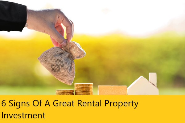 6 Signs Of A Great Rental Property Investment
