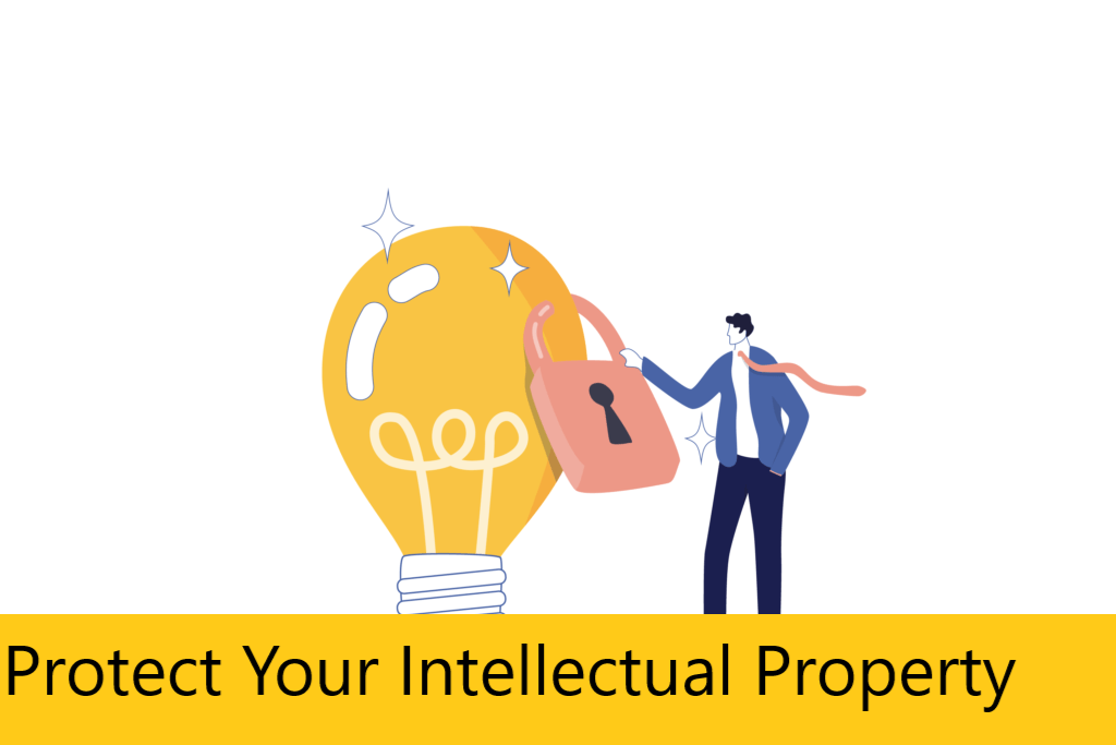 Protect Your Intellectual Property
