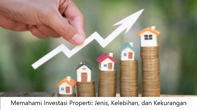 Memahami Investasi Properti